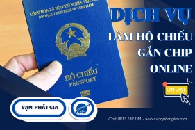 Dịch vụ làm hộ chiếu gắn chip online – Vạn Phát Gia
