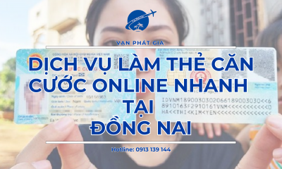 Làm Thẻ Căn Cước Online Nhanh Đồng Nai