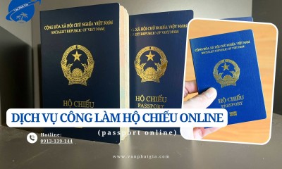 Dịch vụ công làm hộ chiếu online (passport online) - Hướng dẫn A→Z