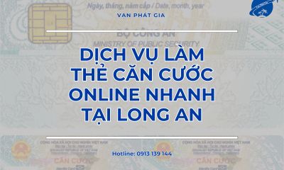 Làm Thẻ Căn Cước Online Nhanh Long An