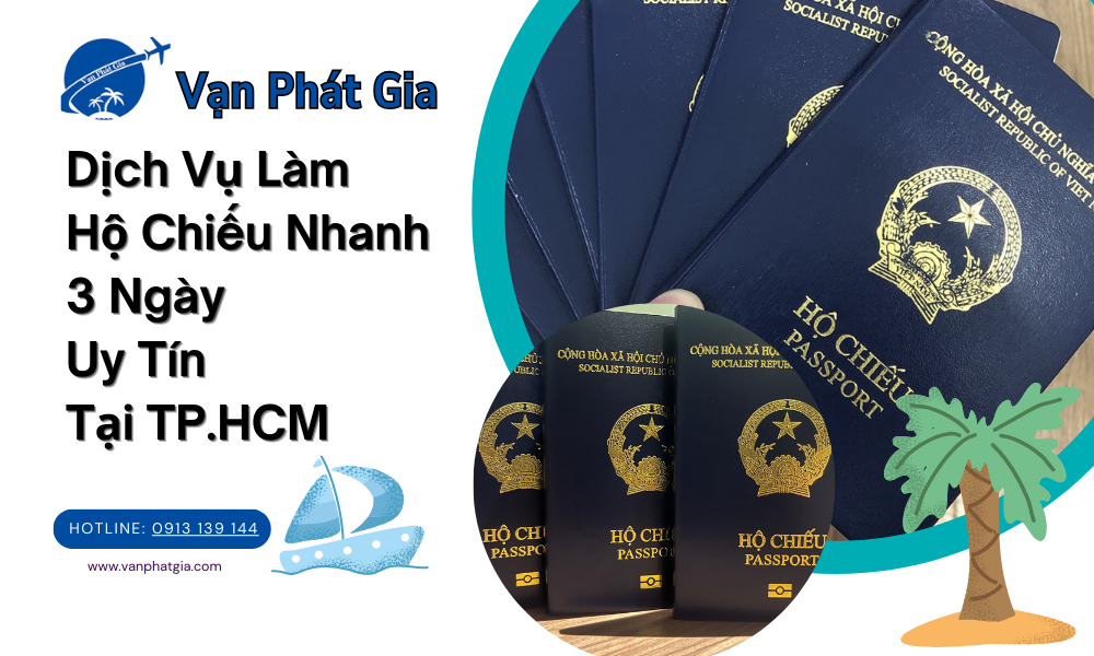 dịch vụ làm hộ chiếu nhanh 3 ngày tại Vạn Phát Gia